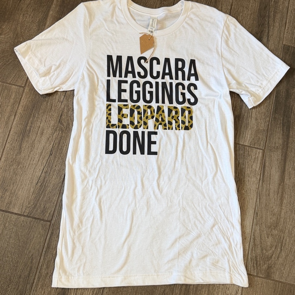 NWT Bella Canvas White T-Shirt with Black Text Mascara Leopard Leggings Done